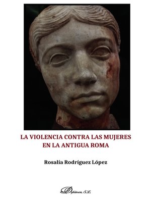 cover image of La violencia contra las mujeres en la Antigua Roma